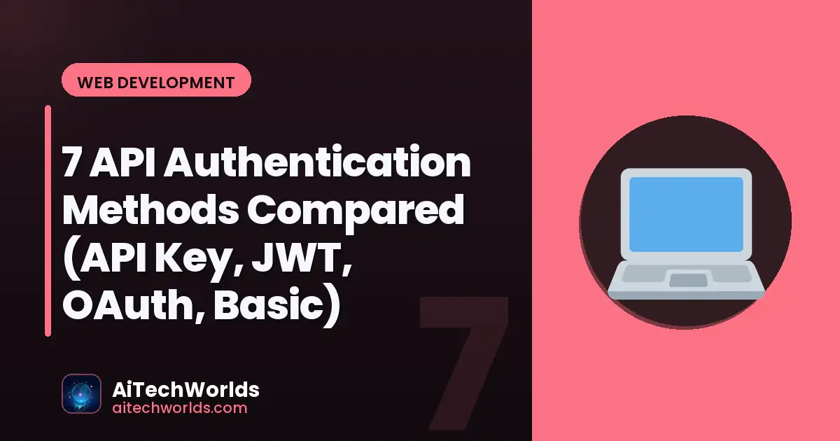 API authentication security methods comparison — JWT OAuth API key