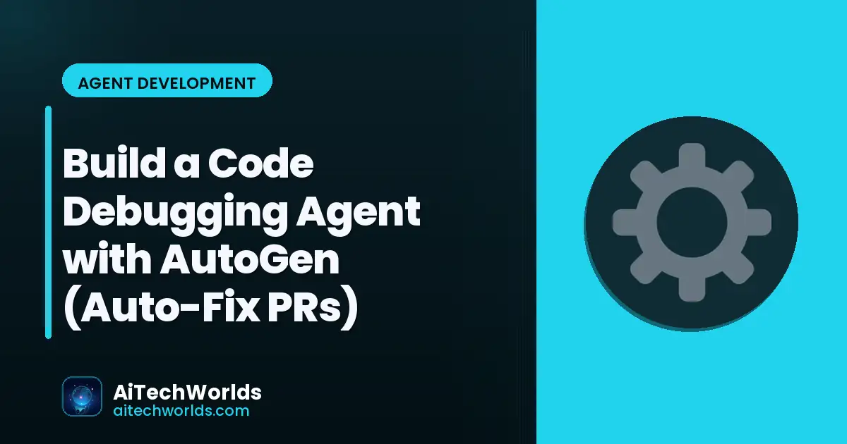 AI agent automatically fixing code bugs — AutoGen code debugging auto-fix