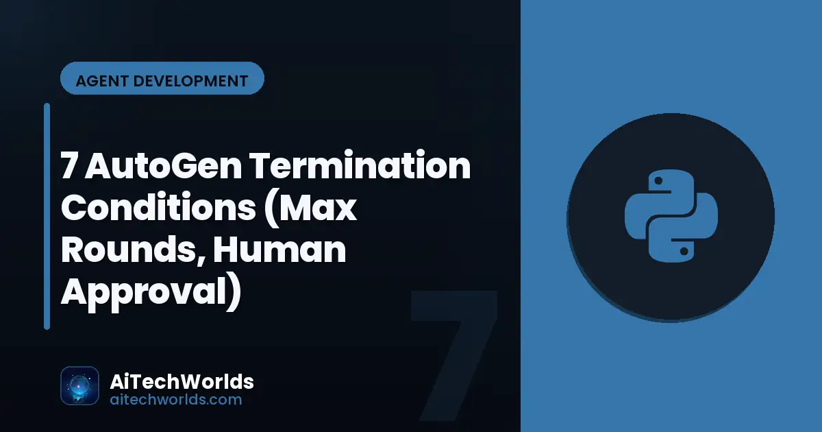 agent termination condition code — AutoGen stop agent loops