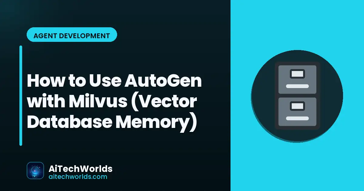 Milvus vector database storing agent memory — AutoGen Milvus integration