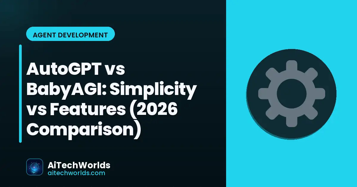 lightweight vs full-featured agent comparison — AutoGPT vs BabyAGI