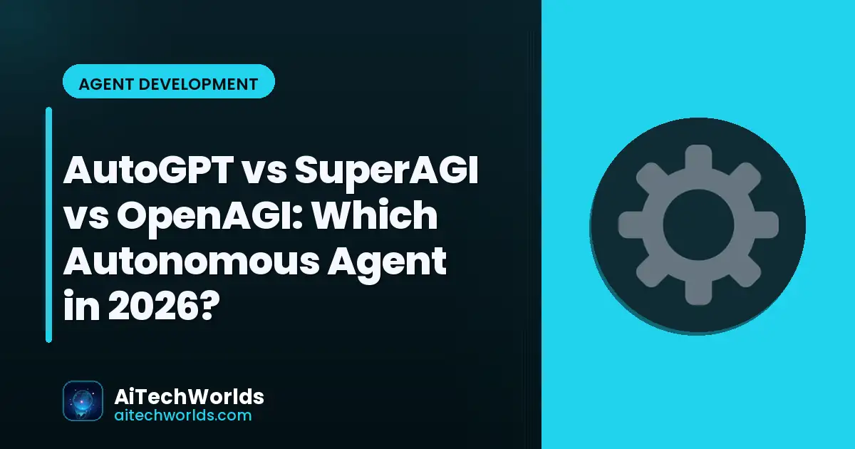 three autonomous agent platforms compared — AutoGPT SuperAGI OpenAGI