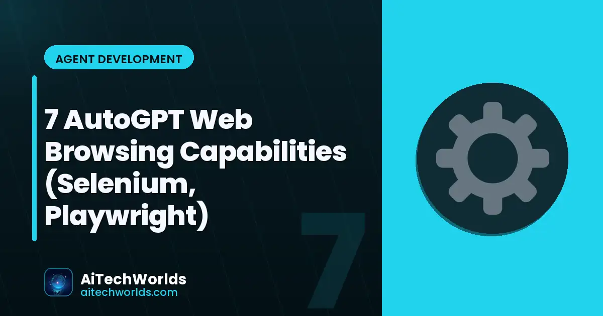 autonomous agent navigating web pages — AutoGPT web browsing Selenium Playwright