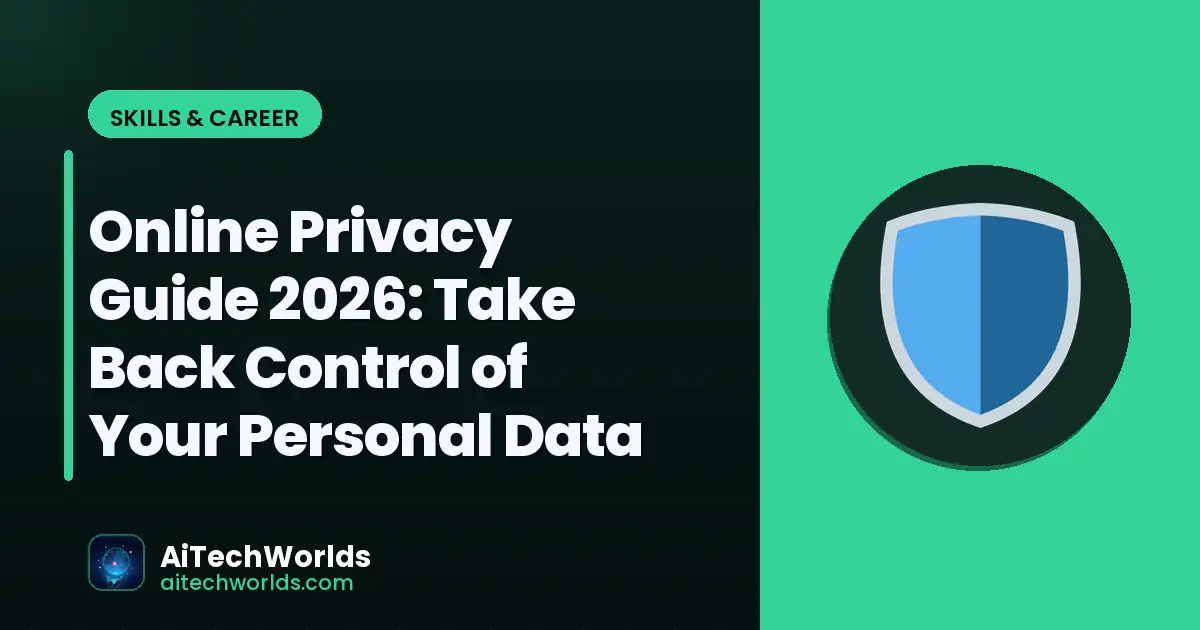 online safety and internet security protection — online privacy guide 2026
