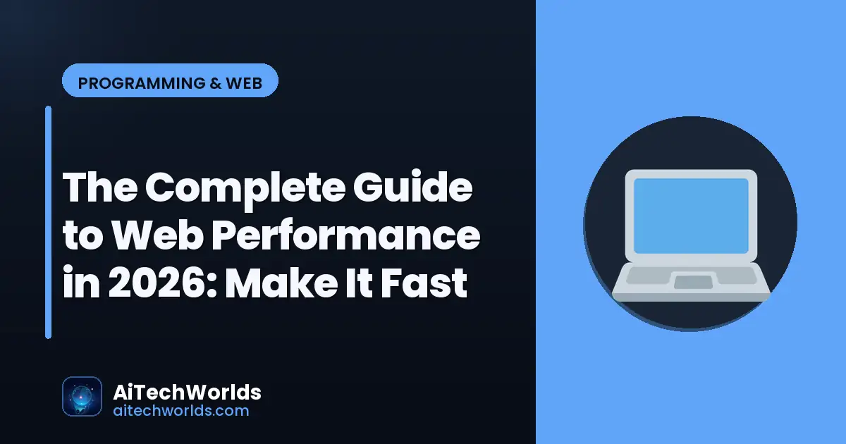 web development code editor with HTML CSS files — the complete guide to web performance in 2026 web performance